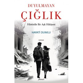 Duyulmayan Çığlık Filistin'de Bir Aşk Hikayesi