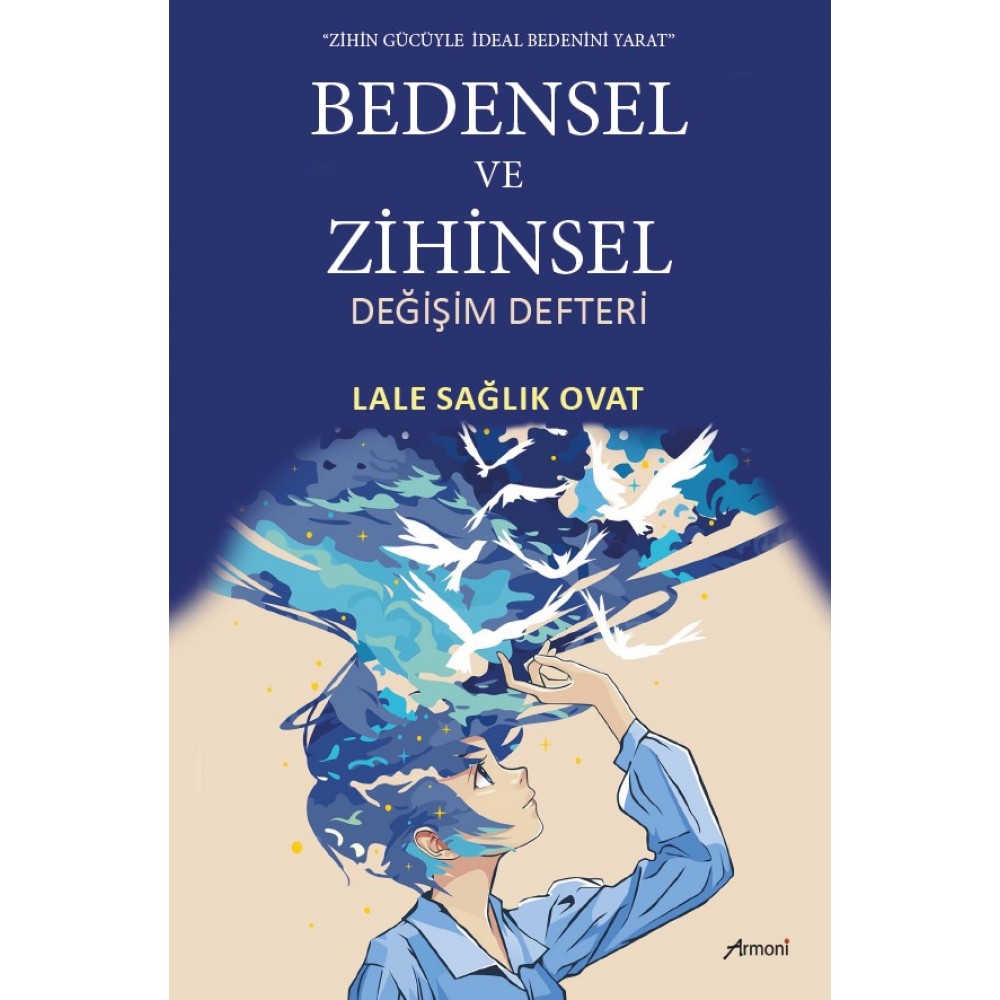 Bedensel ve Zihinsel Değişim Defteri Bedensel ve Zihinsel Değişim Defteri