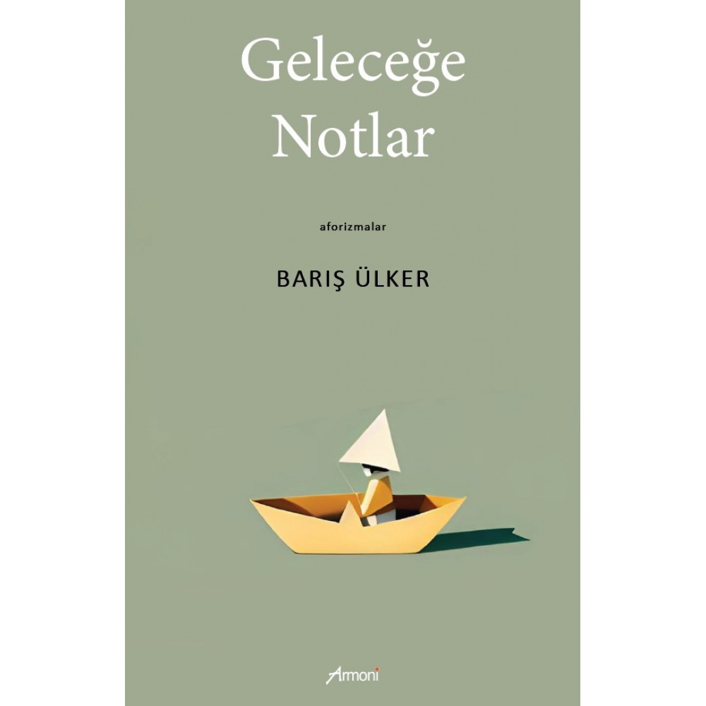 Geleceğe Notlar Geleceğe Notlar