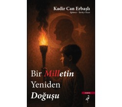 Bir Milletin Yeniden Doğuşu 
