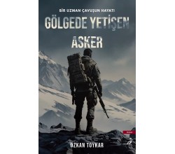 Gölgede Yetişen Asker 
