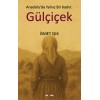 Anadolu'da Yalnız Bir Kadın: Gülçiçek