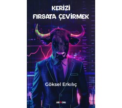 Kerizi Fırsata Çevirmek 