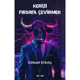 Kerizi Fırsata Çevirmek