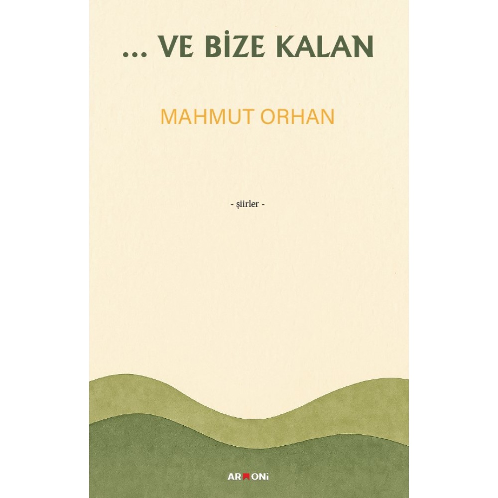 ...Ve Bize Kalan ...Ve Bize Kalan