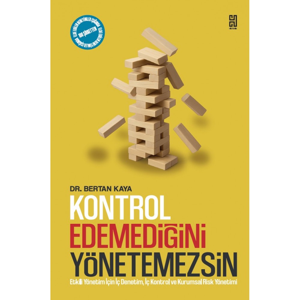 Kontrol Edemediğini Yönetemezsin Etkili Yönetim İçin İç Denetim,  İç Kontrol ve Kurumsal Risk Yönetimi
