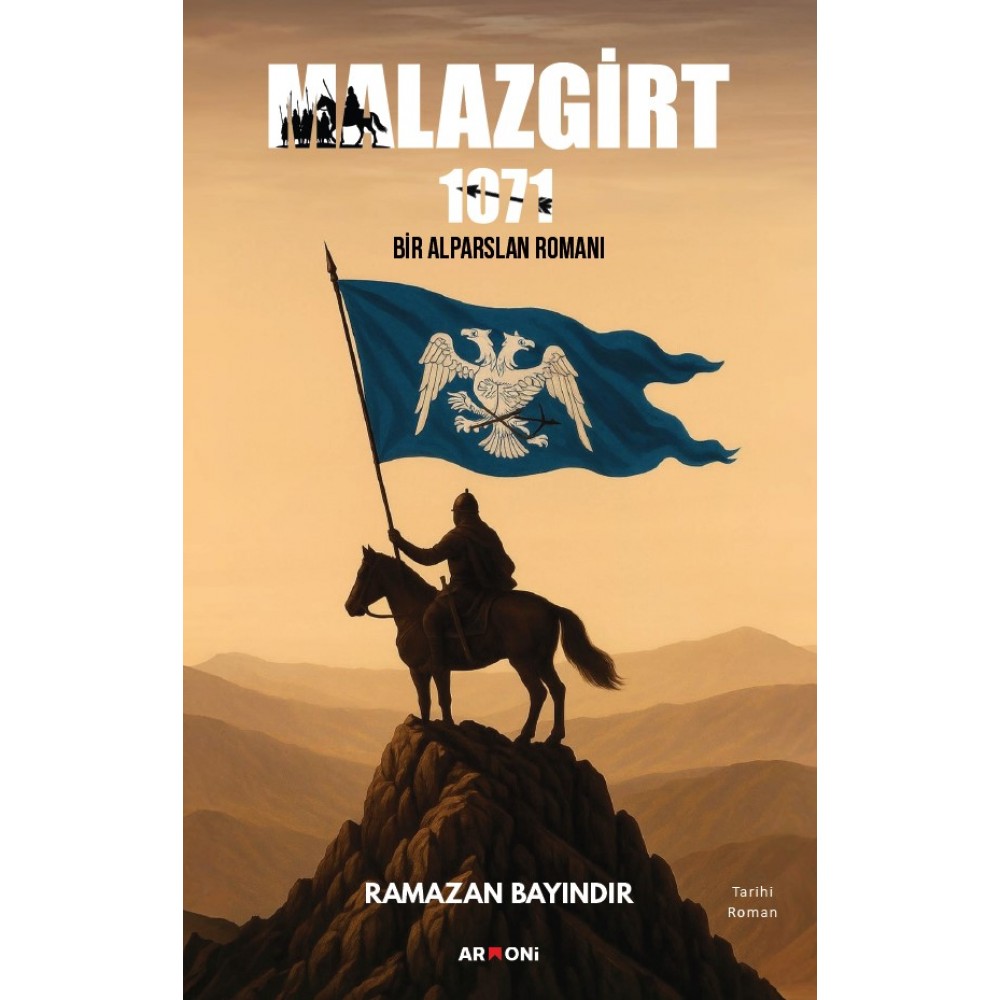 Malazgirt 1071 Bir Alparslan Romanı