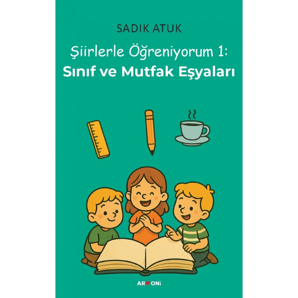 Şiirlerle öğreniyorum 1: Sınıf ve Mutfak Eşyaları
