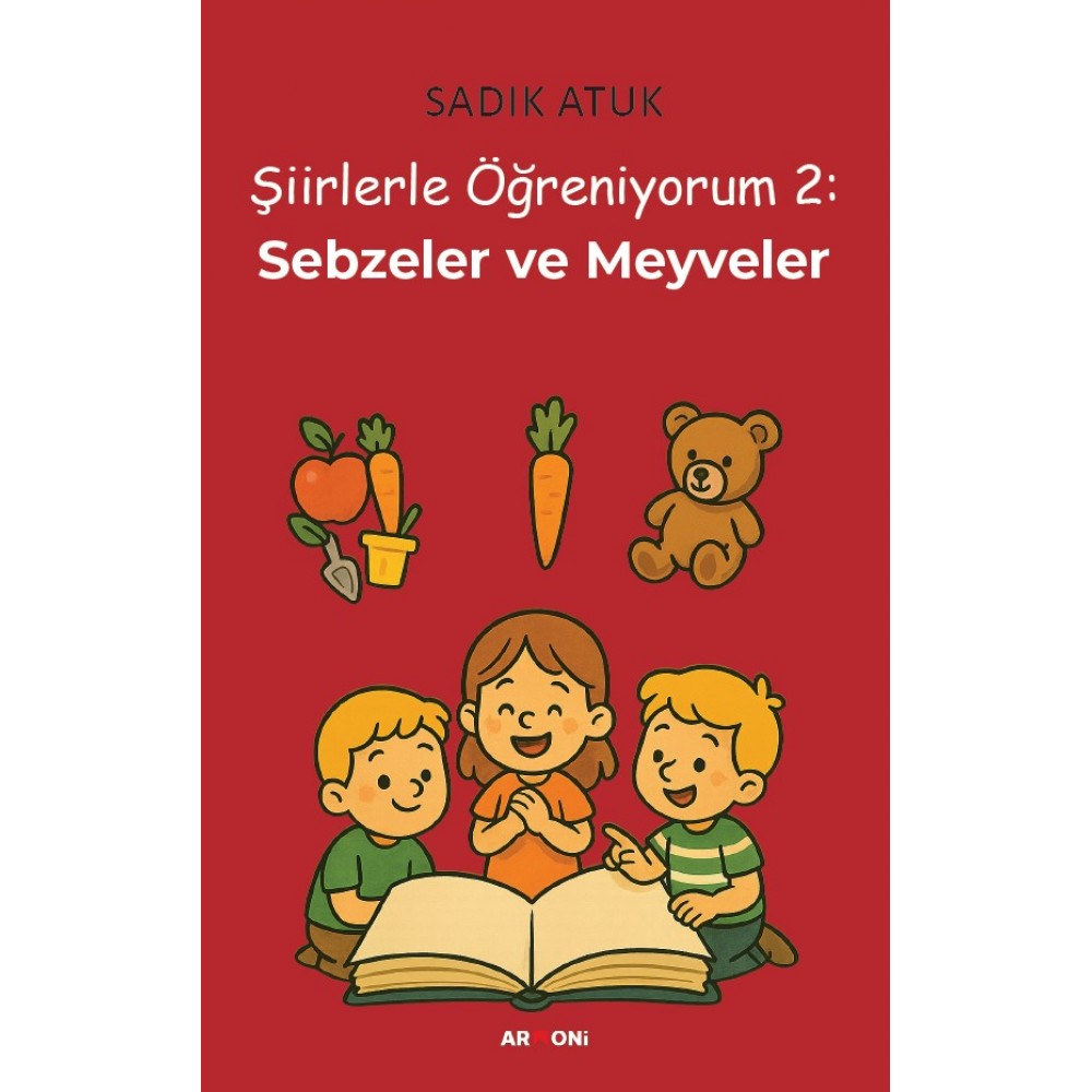 Şiirlerle öğreniyorum 2: Sebzeler ve Meyveler